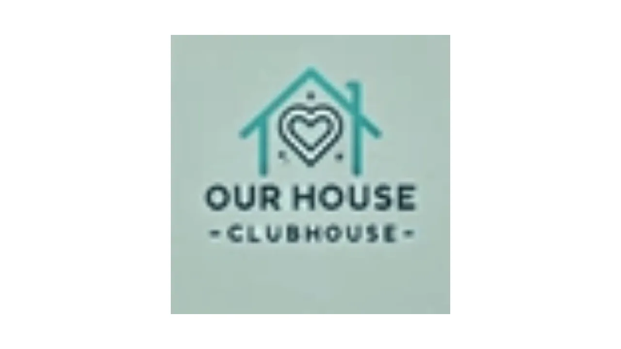 Our House Clubhouse